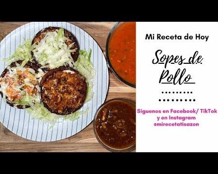 SOPES CON GUISADO DE POLLO / HOW TO MAKE SOPES (ENGLISH CC)