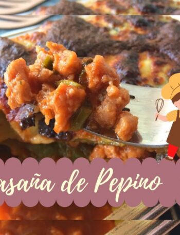 LASAÑA DE PEPINO DE GUISO